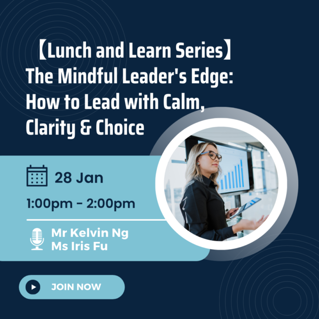 【Lunch and Learn Series】The Mindful Leader's Edge: How to Lead with Calm, Clarity & Choice